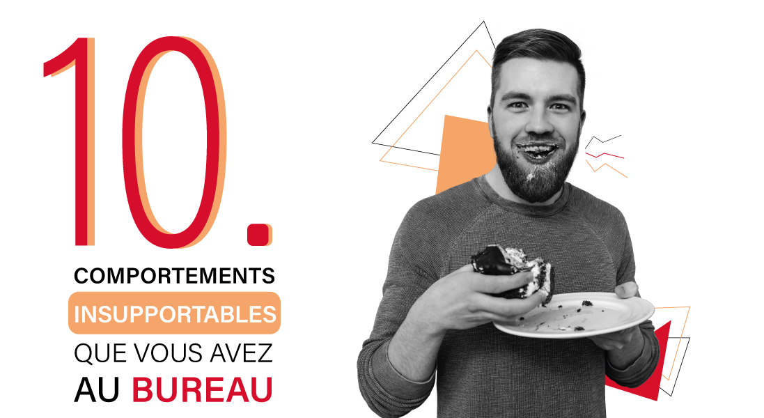 10 comportements insupportables en entreprises - manger salement - 10 comportements insupportables au bureau - communication - entreprise - attitude - intolerance - toxique - parler fort - detester - rumeur - manipuler - incompetence - collegue - manager - boss - entreprise - start up - emotion - tristesse - joie - bureau - travail - blague - mauvaise action - mauvais choix - collegue nocif - attitude toxique 