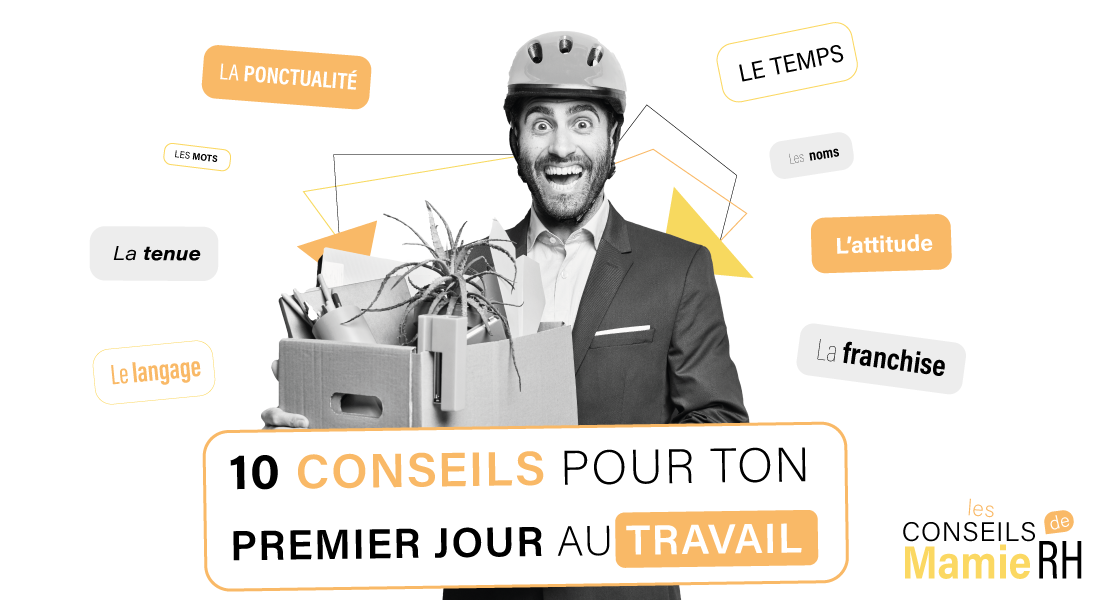 10 conseils pour son premier jour au travail - ponctualite - communication - entreprise - emploi - familier - questions